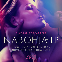 Nabohjælp – og tre andre erotiske noveller fra Erika Lust