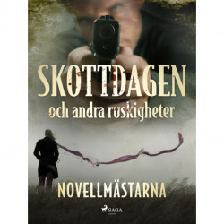 Skottdagen och andra ruskigheter