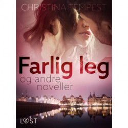 Farlig leg – og andre noveller