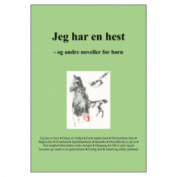 Jeg har en hest: - og andre noveller for børn