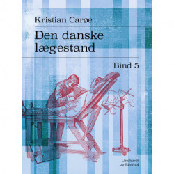 Den danske lægestand. Bind 5