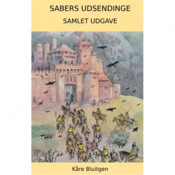 Sabers udsendinge. Samlet udgave