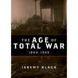 The Age of Total War, 1860–1945