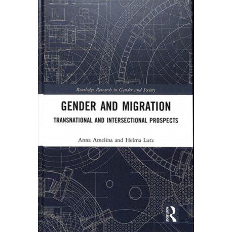 Gender and Migration: Transnational and Intersectional Prospects