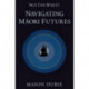 Nga Tini Whetu: Navigating M?ori Futures