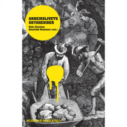 Arbejdslivets skyggesider