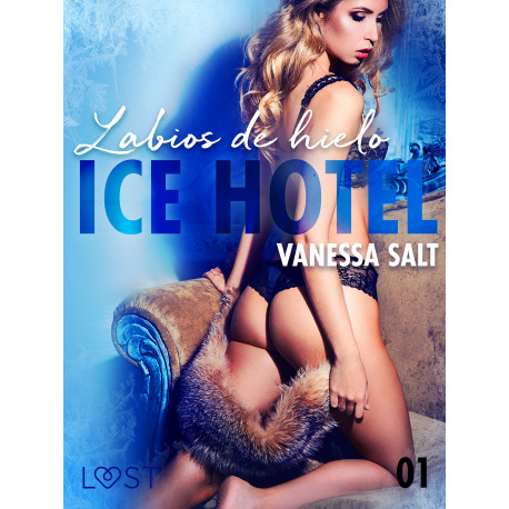 Ice Hotel 1: Labios de hielo