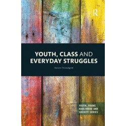 Youth, Class and Everyday Struggles