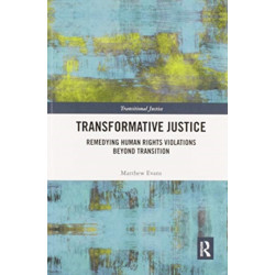 Transformative Justice: Remedying Human Rights Violations Beyond Transition