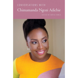 Conversations with Chimamanda Ngozi Adichie
