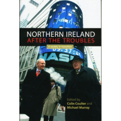 Northern Ireland After the Troubles: A Society in Transition
