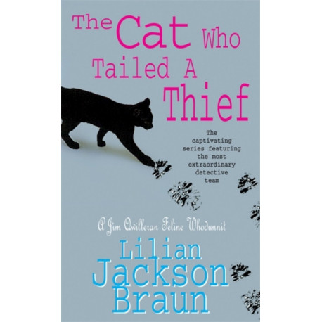 The Cat Who Tailed a Thief (The Cat Who… Mysteries, Book 19): An utterly delightful feline mystery for cat lovers everywhere