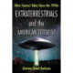 Extraterrestrials and the American Zeitgeist: Alien Contact Tales Since the 1950s