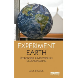 Experiment Earth: Responsible innovation in geoengineering