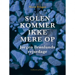 Solen kommer ikke mere op. Jørgen Brønlunds rejsedage