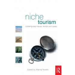 Niche Tourism: Contemporary Issues, Trends and Cases