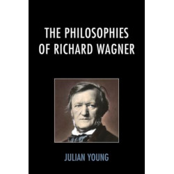 The Philosophies of Richard Wagner