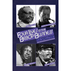 4 Lives in the Bebop Business