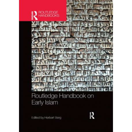 Routledge Handbook on Early Islam