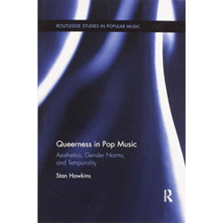 Queerness in Pop Music: Aesthetics, Gender Norms, and Temporality