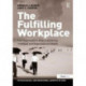 The Fulfilling Workplace: The Organization's Role in Achieving Individual and Organizational Health