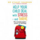 Help Your Child Deal With Stress – and Thrive: The transformative power of Self-Reg