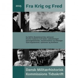 Fra krig og fred: Dansk Militærhistorisk Kommissions tidsskrift (Årgang 2015)
