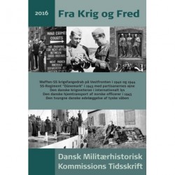 Fra krig og fred: Dansk Militærhistorisk Kommissions tidsskrift (Årgang 2016)