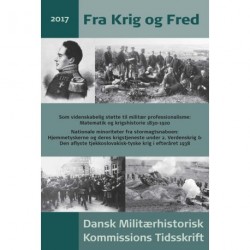 Fra krig og fred: Dansk Militærhistorisk Kommissions tidsskrift (Årgang 2017)