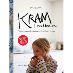 Kram i madkassen - awardudgave: Nemme og sunde madkassehits dit barn vil elske