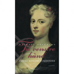 Til venstre hånd: Danske kongers elskerinder