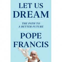 Let Us Dream: The Path to a Better Future