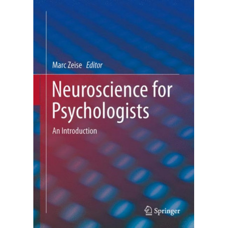 Neuroscience for Psychologists: An Introduction