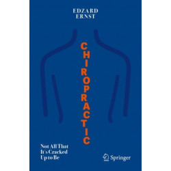 Chiropractic: Not All That It's Cracked Up to Be