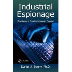 Industrial Espionage: Developing a Counterespionage Program