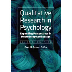 Qualitative Research in Psychology: Expanding Perspectives in Methodology and Design