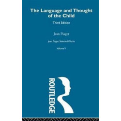 The Language and Thought of the Child: Selected Works vol 5