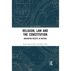 Religion, Law and the Constitution: Balancing Beliefs in Britain