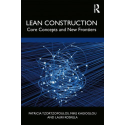 Lean Construction: Core Concepts and New Frontiers