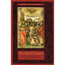 The Gift of Tongues: Women's Xenoglossia in the Later Middle Ages