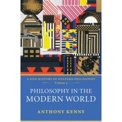 Philosophy in the Modern World: A New History of Western Philosophy, Volume 4