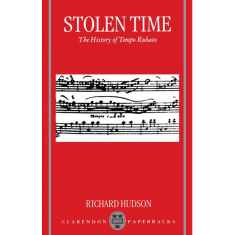Stolen Time: The History of Tempo Rubato