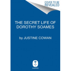 The Secret Life of Dorothy Soames: A Memoir