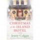 Christmas at the Island Hotel: A Novel