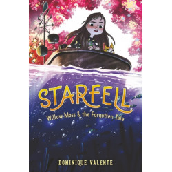 Starfell -2: Willow Moss & the Forgotten Tale