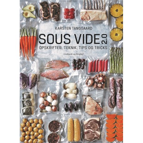 Sous vide 2.0: Opskrifter, teknik, tips og tricks