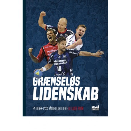 Grænseløs lidenskab: En dansk-tysk håndboldhistorie