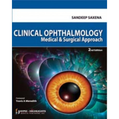 Clinical Ophthalmology: Medical and Surgical Approach