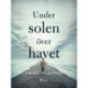 Under solen över havet