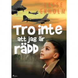 Tro inte att jag är rädd